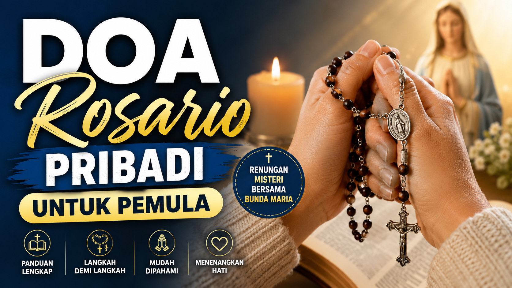 Panduan Lengkap Doa Rosario Pribadi untuk Pemula